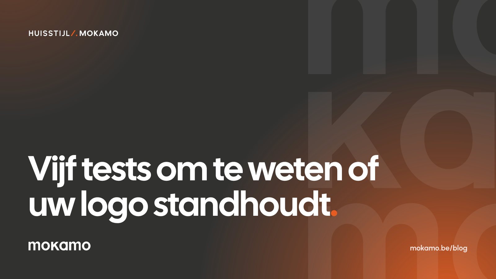 Mokamo-cover: Vijf tests om te weten of uw logo standhoudt