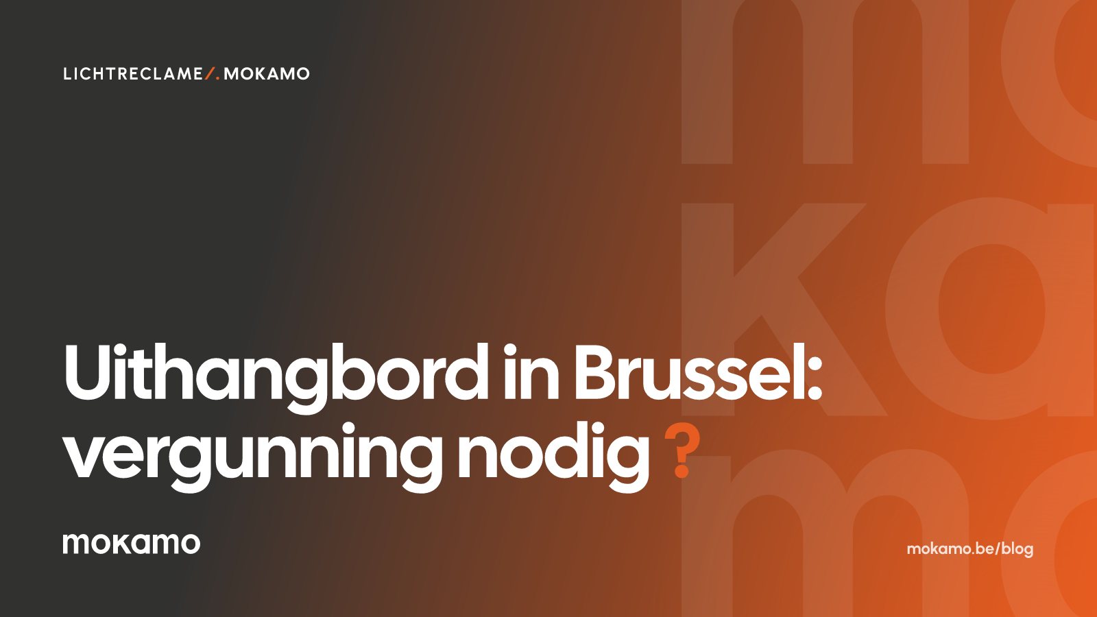 Mokamo-cover: Uithangbord in Brussel, vergunning nodig?